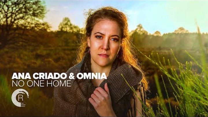 Omnia Feat Ana Criado No One Home Перевод Omnia Feat Ana Criado No One Home Перевод