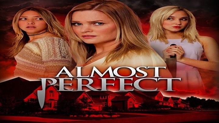 Идеальная мать / Almost Perfect (2018) - Триллер