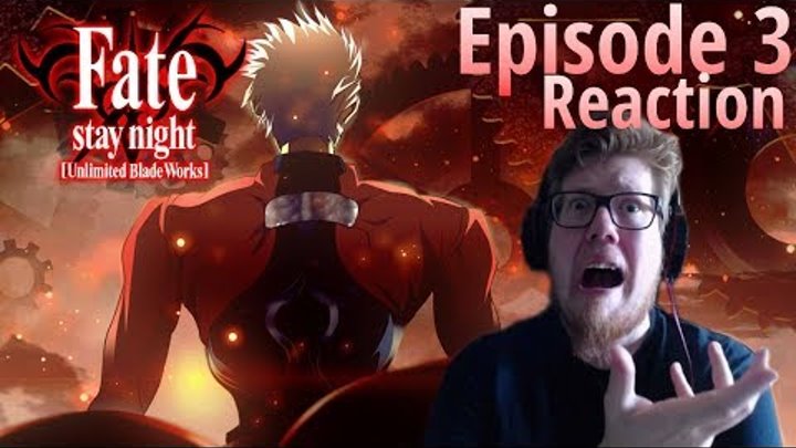 Fate Stay Night Unlimited Blade Works REACTION | Anime - Episode 3