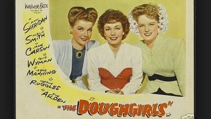 Doughgirls (1944) Ann Sheridan, Alexis Smith, Jack Carson