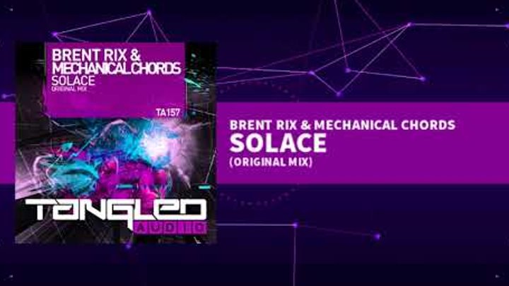 Brent Rix & Mechanical Chord - Solace [Trance]