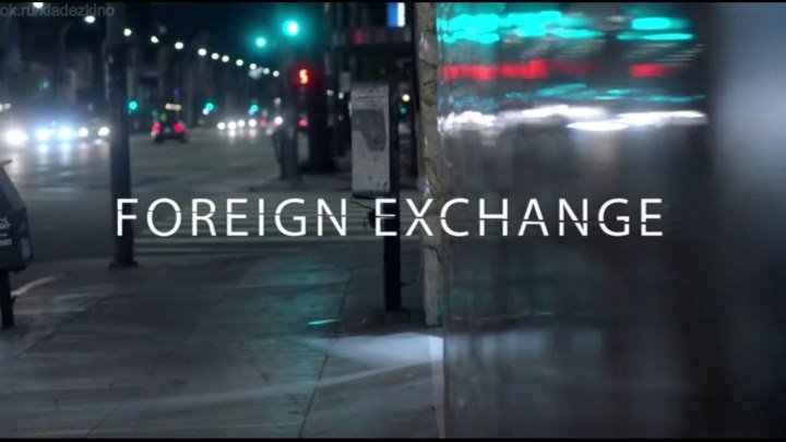 По обмену / Foreign Exchange (2018) - Триллер