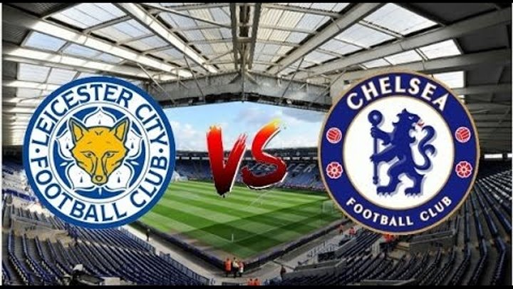 Чемпионат Англии Лестер - Челси Premier League Leicester - Chelsea