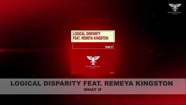 Logical Disparity feat. Remeya Kingston - What If *Out 23.11.2018*