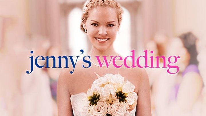 Свадьба Дженни _ Jenny's Wedding 2015_ Комедии, Зарубежные