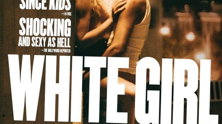 White Girl.2016.720 драма