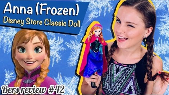 Frozen Anna Disney Store Classic Doll (Кукла Анна "Холодное сердце") Обзор на Русском языке
