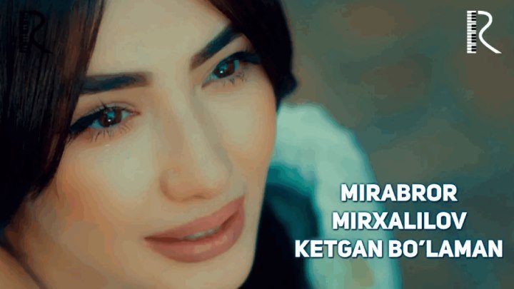 Mirabror Mirxalilov - Ketgan bo'laman | Мираброр Мирхалилов - Кетган буламан
