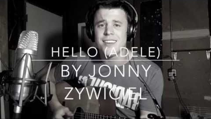Hello - Adele (LIVE cover by Jonny Zywiciel)