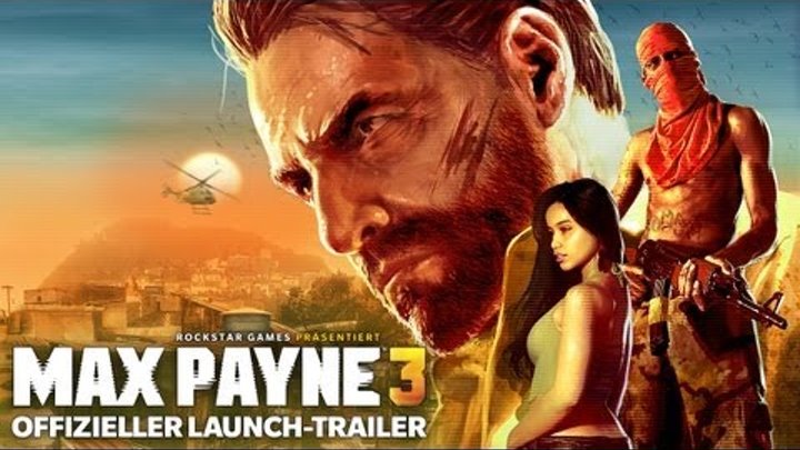 Max Payne 3 - Offizieller Launch-Trailer