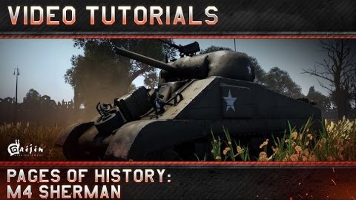 Pages of History: M4 Sherman - War Thunder Video Tutorials Pt. 51