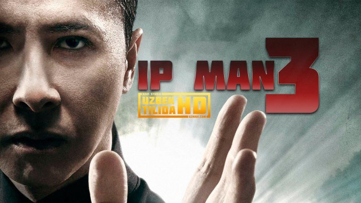 Ip Man 3 - Ип Ман 3 (Uzbek Tilida HD)