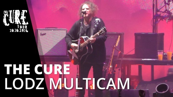The Cure - Just Like Heaven * The Cure Lodz Multicam FullHD * Live in Poland 2016
