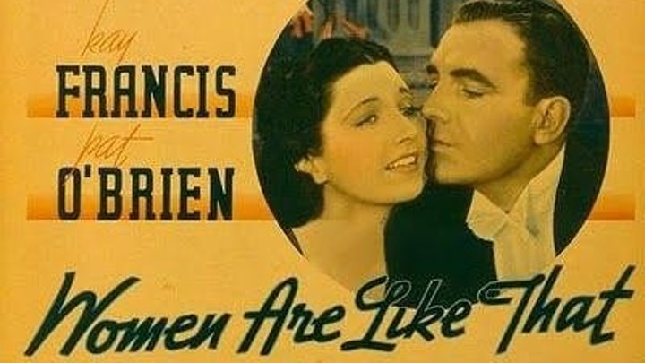 Women Are Like That 1938 with Kay Francis and Pat O'Brien