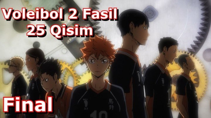 Voleibol 2 Fasil 25 Qisim 25-25 ( O'zbek Tilida Anime HD ) 3 Fasil Tez Kunda