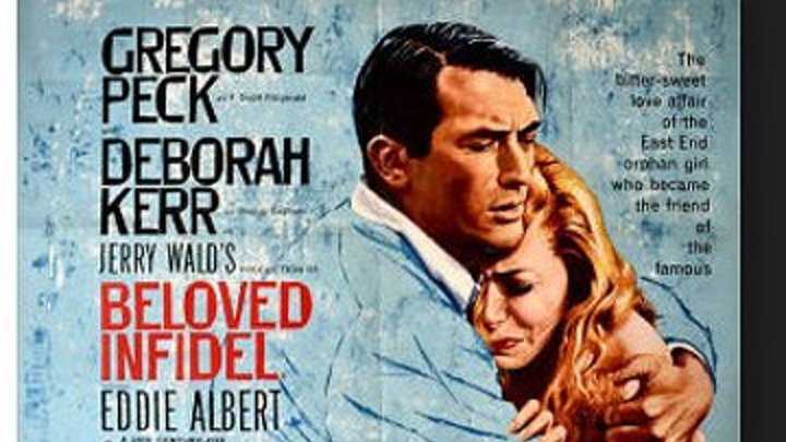 Beloved Infidel 1959.720p, Gregory Peck, Deborah Kerr, Eddie Albert, Philip Ober, Herbert Rudley, Karin Booth, Directed by Henry King, (Eng).