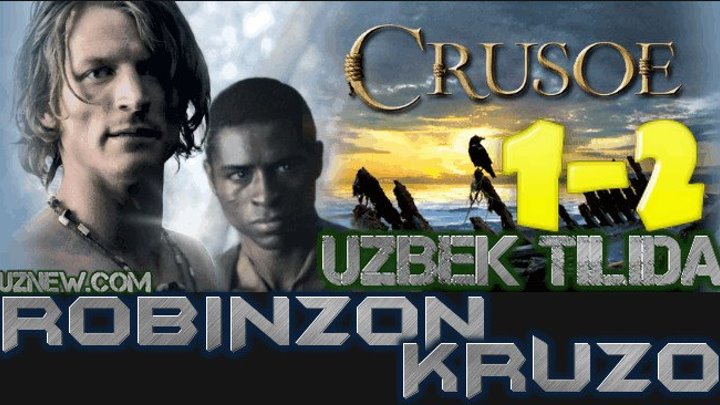 Robinzon Kruzo 1,2 Qism (Serial Uzbek tilida) HD