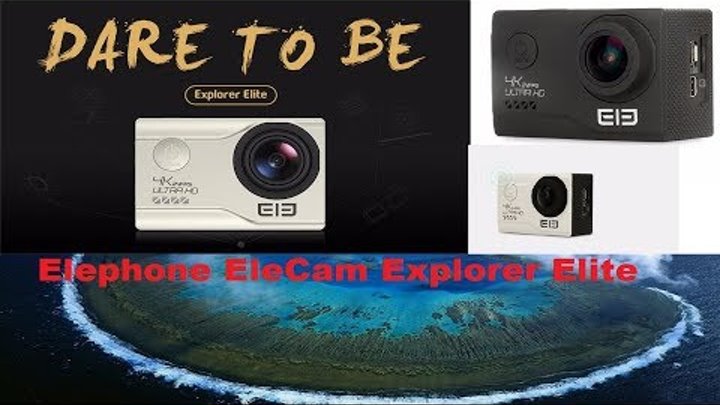 Elephone EleCam Explorer Elite - распаковка и обзор