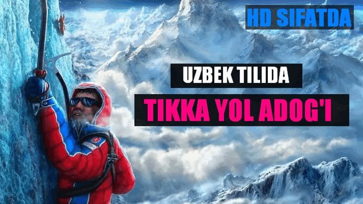 Tikka Yolning adogi (Uzbek tilida) HD