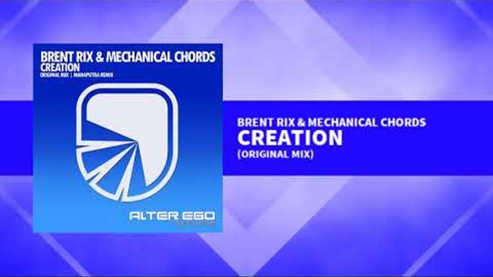 Brent Rix & Mechanical Chords - Creation [Trance]