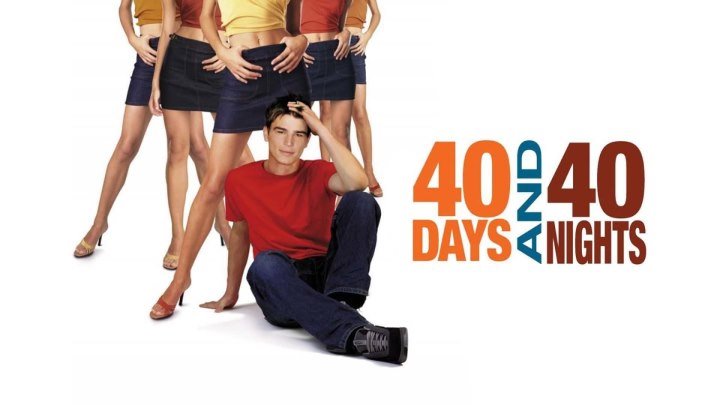 40 дней и 40 ночей (2002) мелодрама, комедия