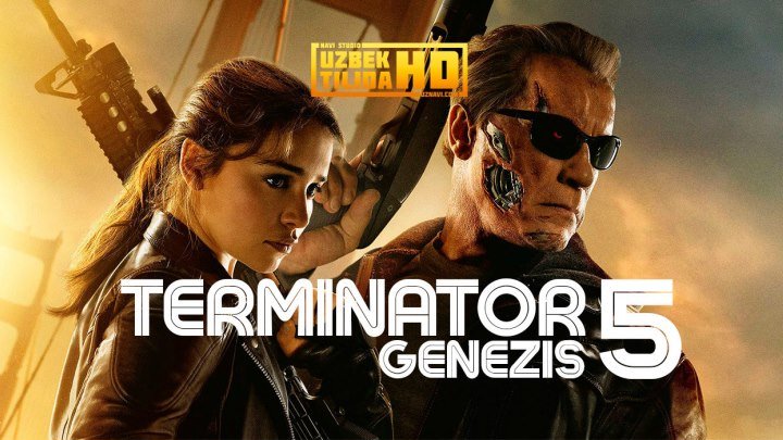Terminator-5 Genezis / Терминатор 5 Генезис (75% Uzbek Tilida HD)