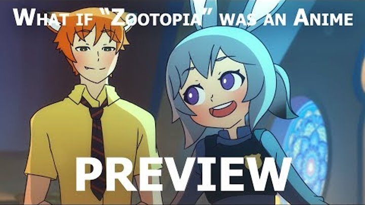 What if "Zootopia" was an anime (Preview) (4K)