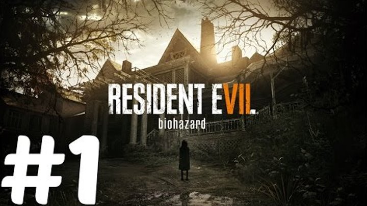 Resident Evil 7 - Gameplay Demo Walkthrough Part 1 - Beginning Hour PS4 [1080p 60fps]