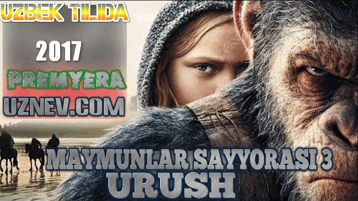 Maymunlar Sayyorasi 3: Urush (2017 Uzbek tilida Premyera)