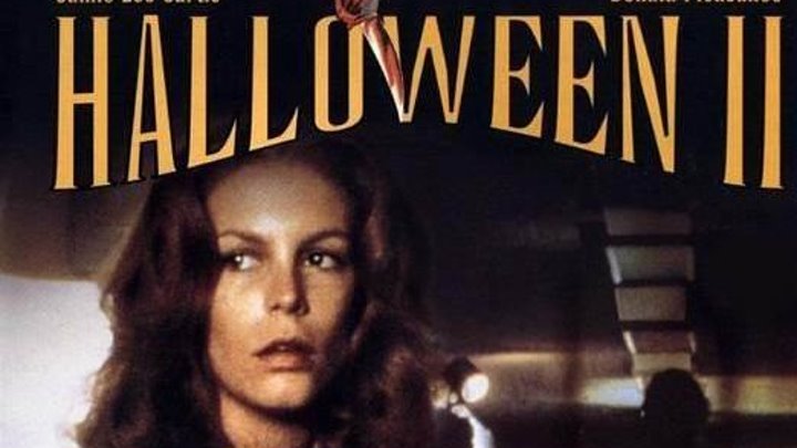 Хэллоуин 2 (1981) ужасы, триллер BDRip от HQCLUB MVO R5 Джейми Ли Кёртис, Дональд Плезенс, Чарльз Сайферс, Джефри Крамер