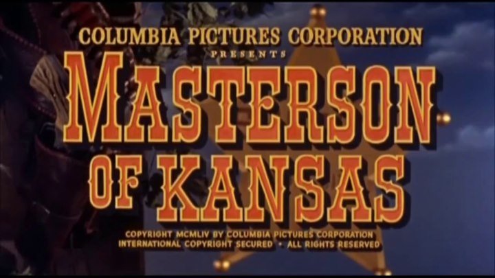 " Мастерсон из Канзаса " ( классика вестерна . 1954 )