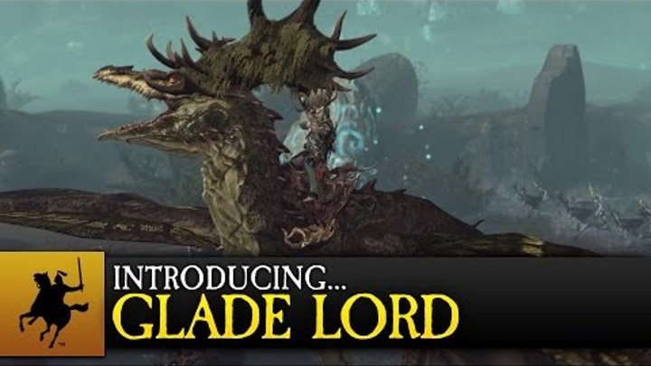 Total War: WARHAMMER - Introducing... Glade Lord & Forest Dragon