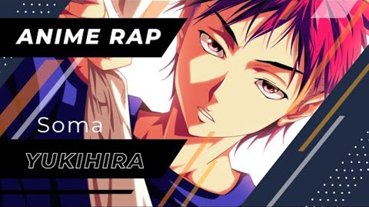 Bryan Keat - Аниме Рэп про Юкихиро Сома | Yukihira Souma Rap | В поисках божественного рецепта