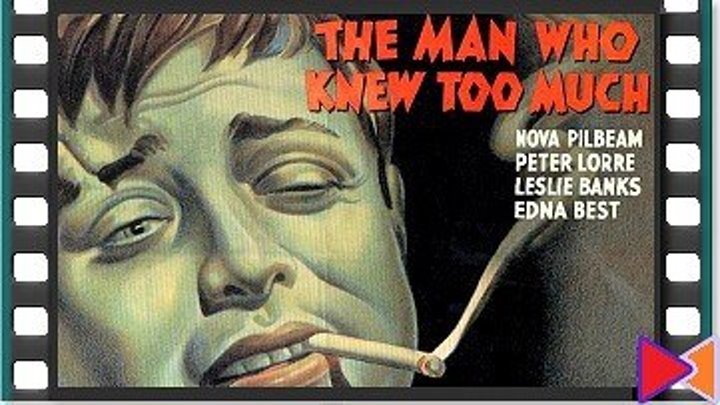 Человек, который слишком много знал [The Man Who Knew Too Much] (1934)