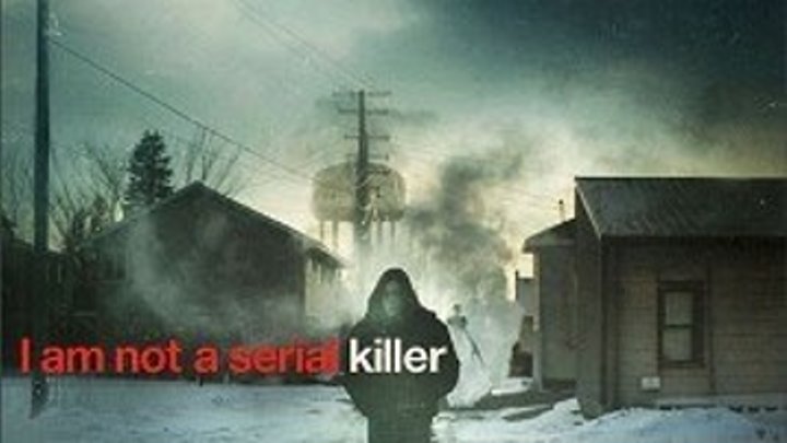 Я не серийный убийца / I Am Not a Serial Killer (2016)