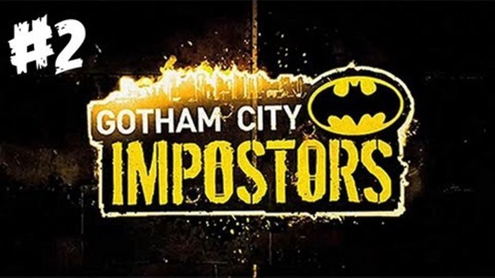 Gotham City Impostors Gameplay Part 2 - Lovin' It Lots (XBOX 360/PS3/PC Gameplay & Commentary)
