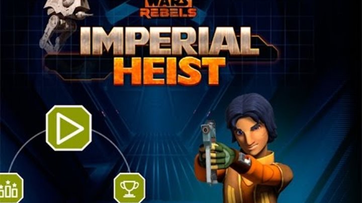 Star Wars: Rebels Imperial Heist - Звездные Войны Повстанцы
