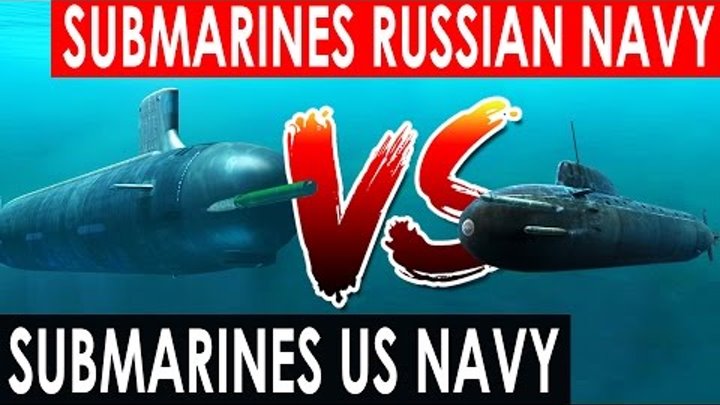 Submarines US Navy vs Submarines Russian Navy 2016 (Top submarine)