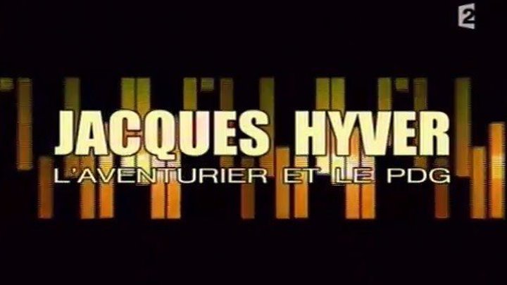 Jacques Hyver - L'aventurier et le PDG -( http://www.fela.5v.pl)