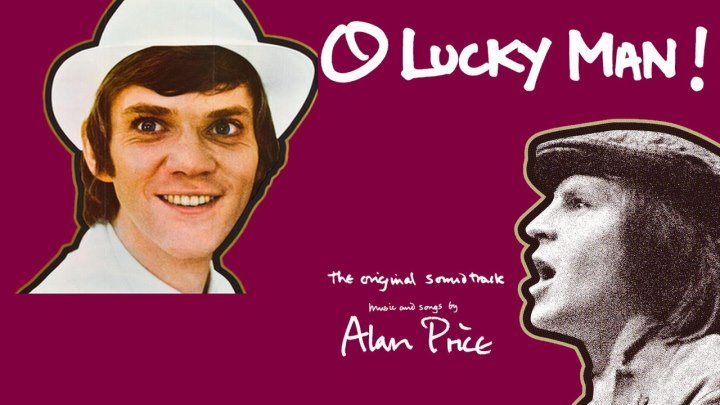 «O Lucky Man!» (1973). – Lindsay Anderson & Alan Price (Videocut & Original Soundtrack)
