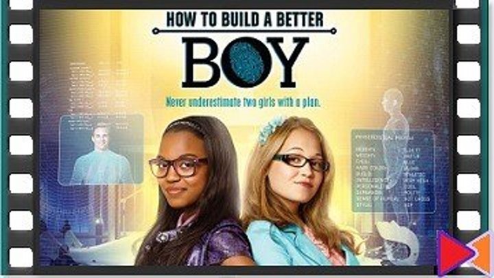 Как создать идеального парня (ТВ) [How to Build a Better Boy] (2014)