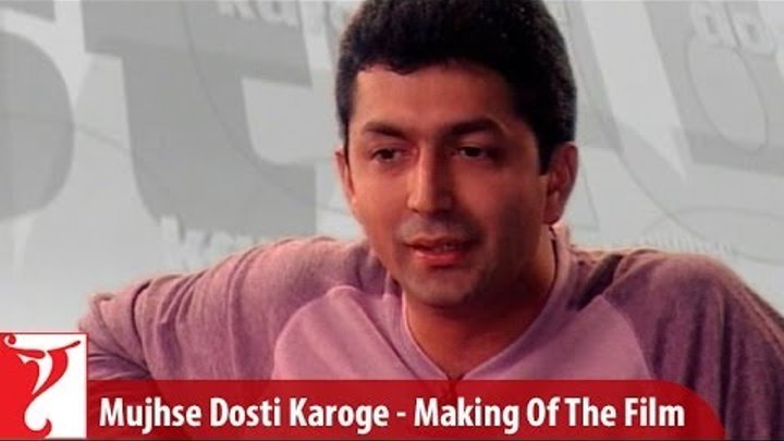 Making Of The Film - Part 1 - Mujhse Dosti Karoge
