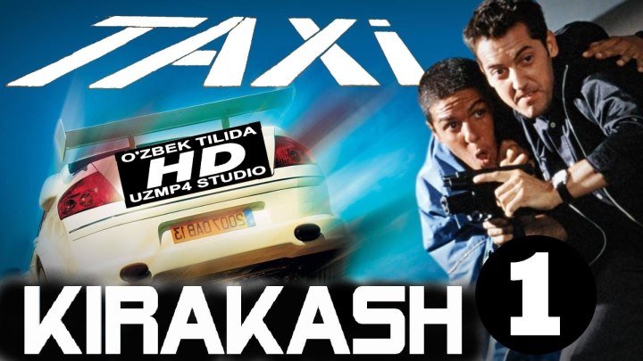 Kirakash 1_Киракаш HD Taksi 1_Такси HD (O'zbek tilida uzmp4 studio)