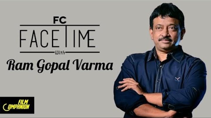 Ram Gopal Varma | FaceTime | Anupama Chopra | Film Companion