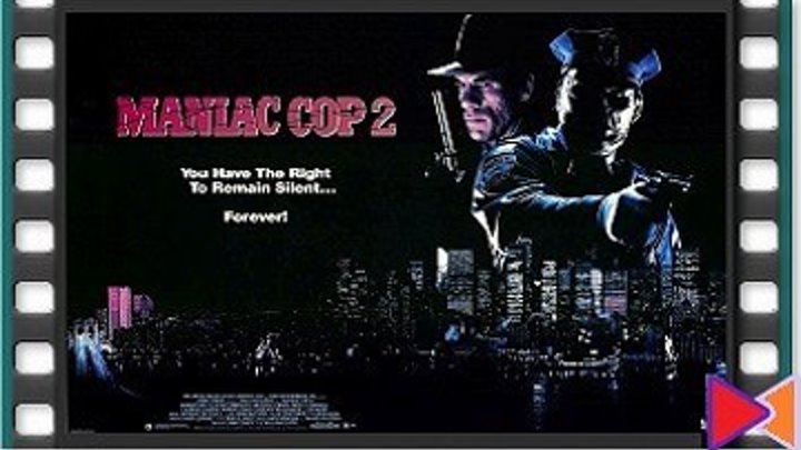 Маньяк-полицейский 2 [Maniac Cop 2] (1990)