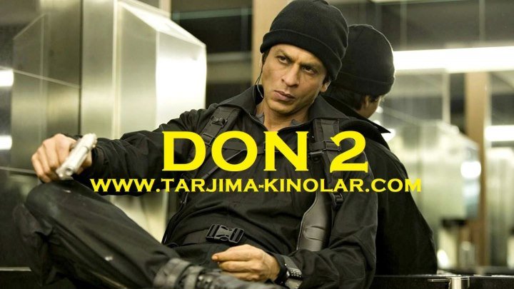 DON 2 (HIND KINO) >>> WWW.TARJIMA-KINOLAR.COM <<<