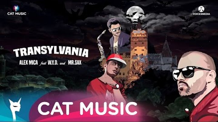 Alex Mica feat. W.Y.D. and Mr. Sax - Transylvania (Official Single)
