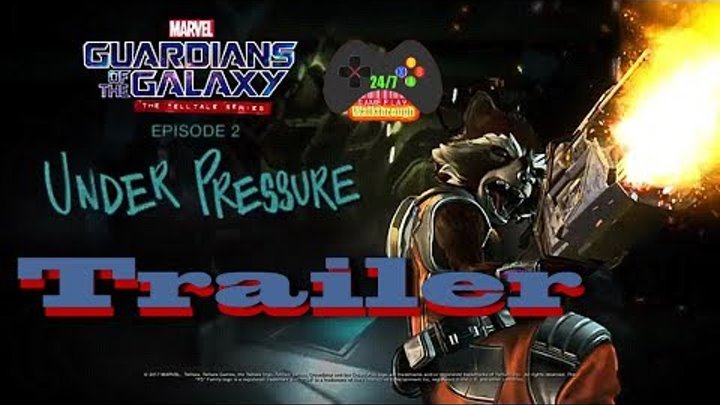 Guardians of the Galaxy: The Telltale Series – Episode Two Trailer |24/7
