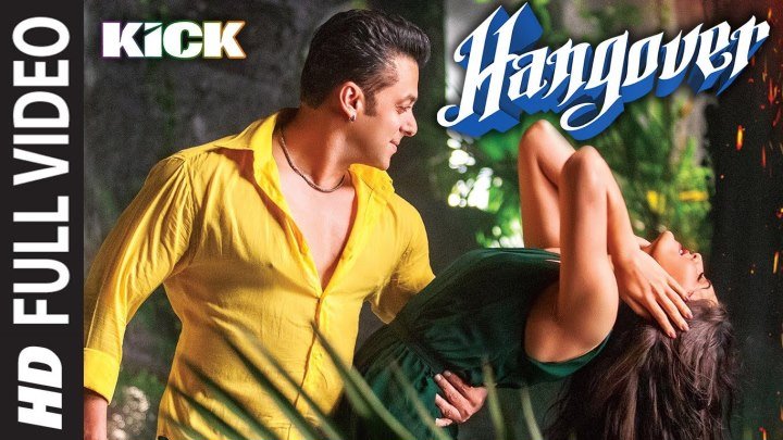 Hangover Full Video Song ¦ Kick ¦ Salman Khan, Jacqueline Fernandez ¦ Meet Bros Anjjan
