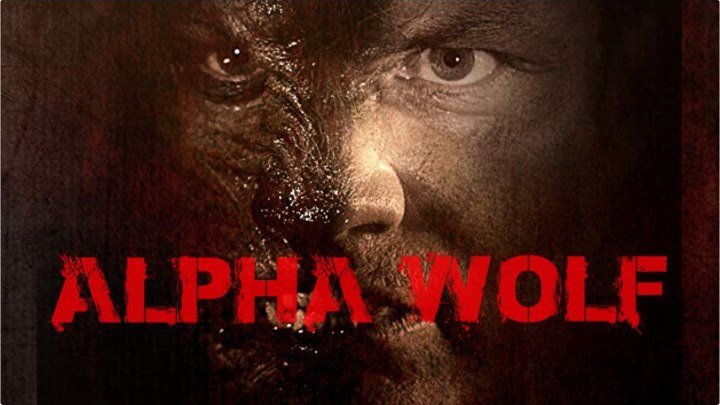 Волк-вожак _ Alpha Wolf (2018) WEB-DL 720p Жанр: ужасы, триллер